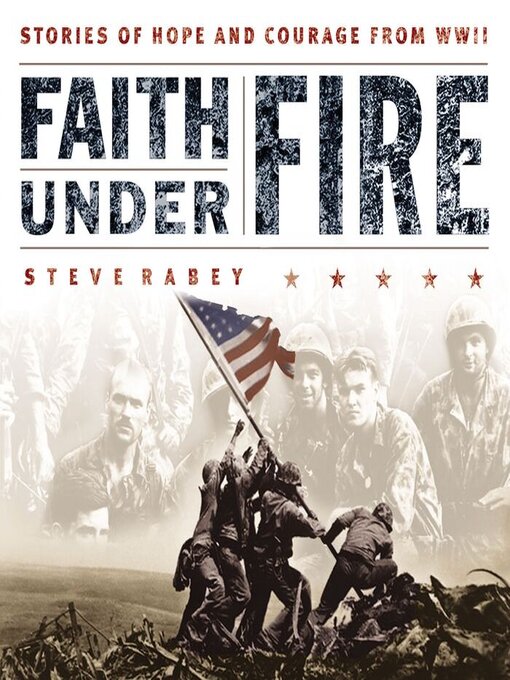 Title details for Faith Under Fire by Steve Rabey - Available